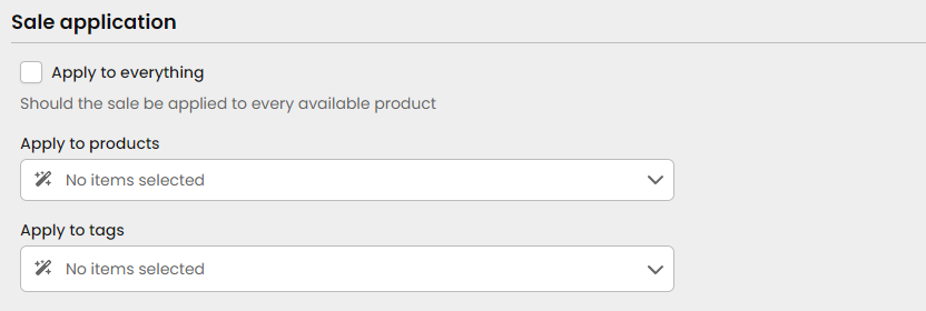 The sale application fields allow you to specify individual products or tags if you wish. Otherwise leaving empty will apply to all products.